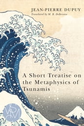 A Short Treatise on the Metaphysics of Tsunamis