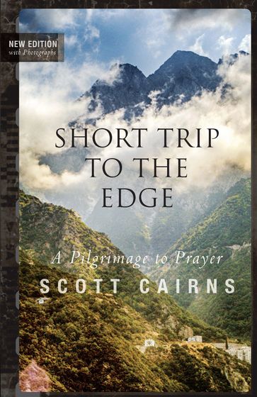 Short Trip to the Edge - Scott Cairns