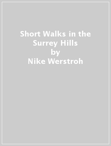 Short Walks in the Surrey Hills - Nike Werstroh - Jacint Mig