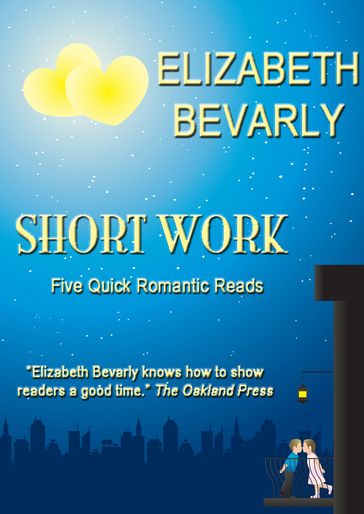 Short Work: 5 Quick Romantic Reads - Elizabeth Bevarly