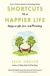 Shortcuts to a Happier Life
