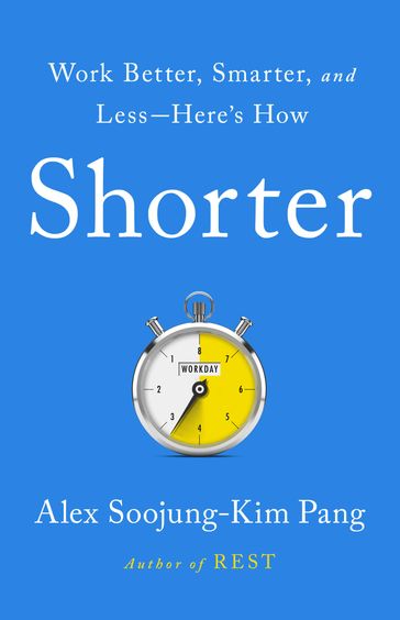 Shorter - Alex Soojung-Kim Pang