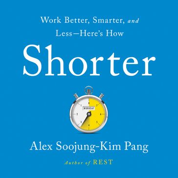 Shorter - Alex Soojung-Kim Pang