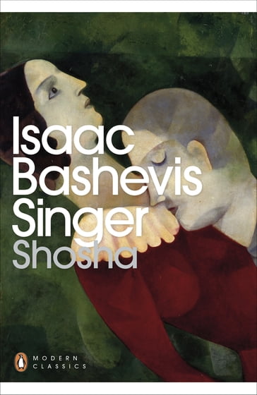 Shosha - Isaac Bashevis Singer