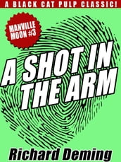 A Shot in the Arm: Manville Moon #3