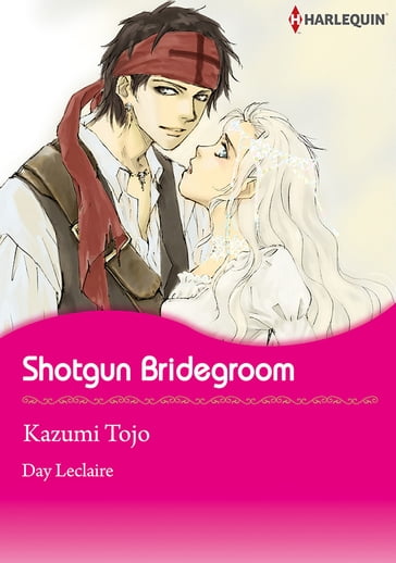 Shotgun Bridegroom (Harlequin Comics) - Day Leclaire