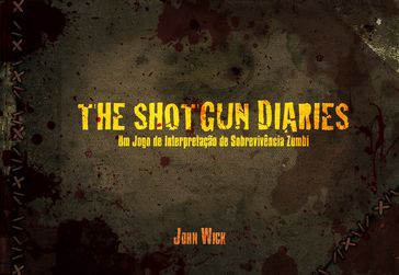 Shotgun Diaries - John Wick