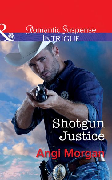 Shotgun Justice (Texas Rangers: Elite Troop, Book 2) (Mills & Boon Intrigue) - Angi Morgan