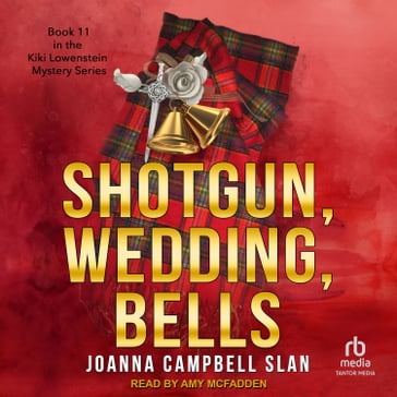 Shotgun, Wedding, Bells - Joanna Campbell Slan