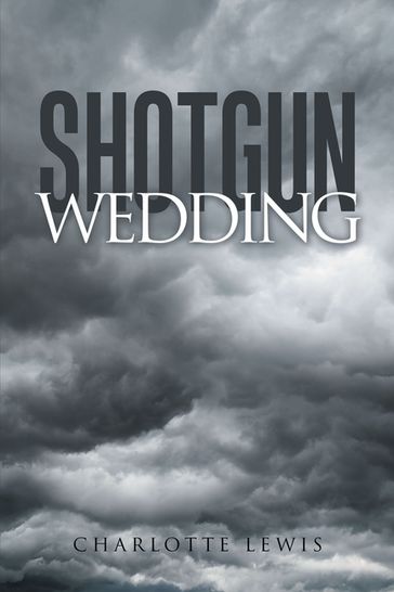 Shotgun Wedding - Charlotte Lewis