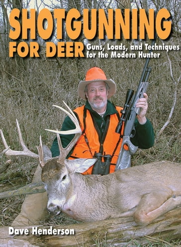 Shotgunning for Deer - Dave Henderson