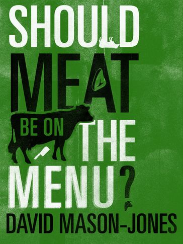 Should Meat be on the Menu? - David Mason-Jones