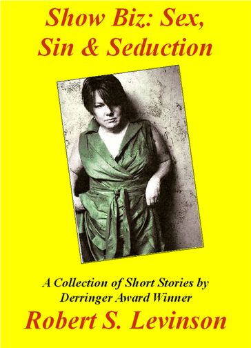Show Biz: Sex, Sin & Seduction - Robert S. Levinson