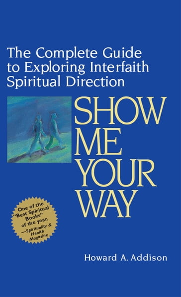 Show Me Your Way - Howard A. Addison