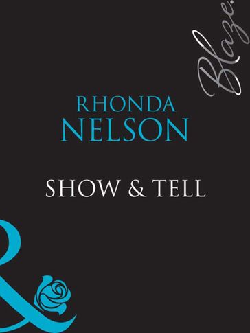 Show & Tell (Mills & Boon Blaze) - Rhonda Nelson