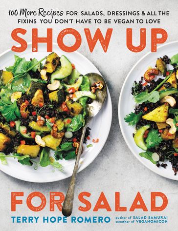 Show Up for Salad - Terry Hope Romero