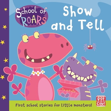 Show and Tell - Pat-a-Cake - School of Roars