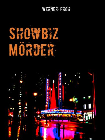 Showbiz-Mörder - Werner Froh