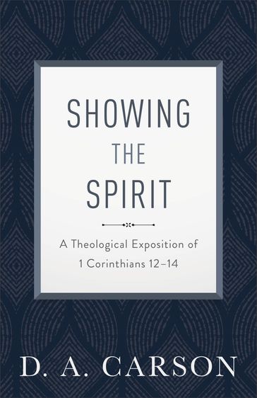 Showing the Spirit - D. A. Carson