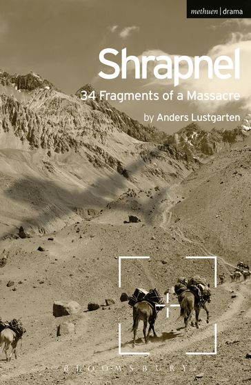 Shrapnel: 34 Fragments of a Massacre - Mr Anders Lustgarten