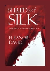 Shreds of Silk