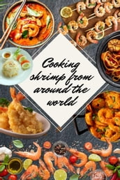 Shrimp Recipes From Around the World