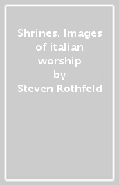 Shrines. Images of italian worship