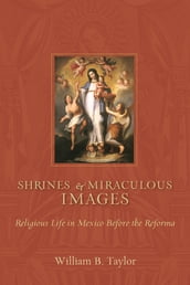 Shrines and Miraculous Images