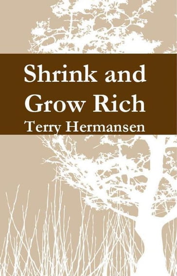Shrink and Grow Rich - Terry Hermansen