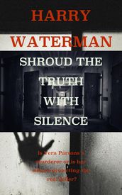 Shroud The Truth With Silence