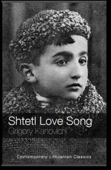 Shtetl Love Song - Grigory Kanovich