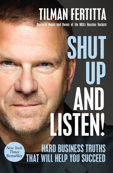 Shut Up and Listen! - Tilman Fertitta