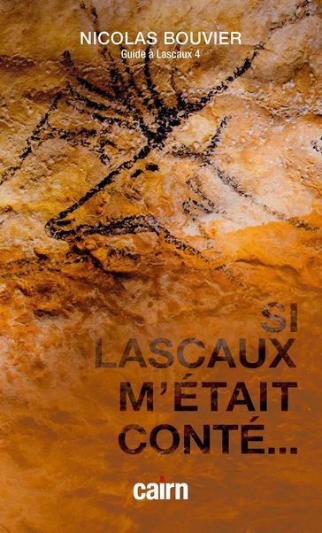 Si Lascaux m'était conté - Nicolas Bouvier