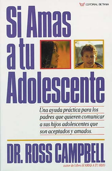 Si amas a tu adolescente - Ross Campbell