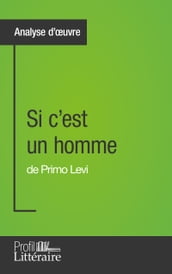 Si c est un homme de Primo Levi (Analyse approfondie)