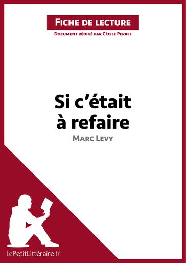 Si c'était à refaire de Marc Levy (Fiche de lecture) - Cécile Perrel - lePetitLitteraire