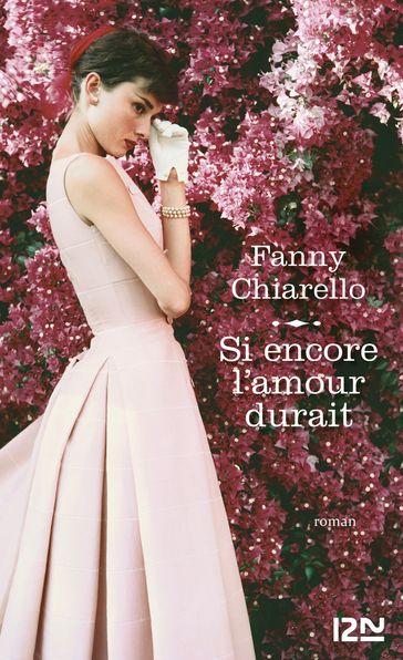 Si encore l'amour durait - Fanny Chiarello