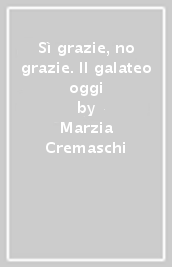 Sì grazie, no grazie. Il galateo oggi