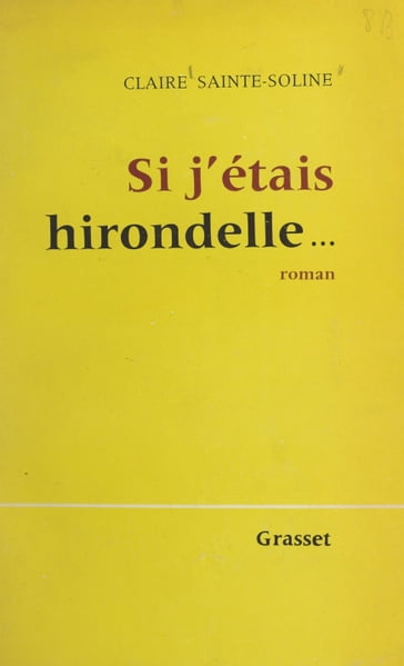 Si j'étais hirondelle... - Claire Sainte-Soline