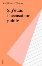 Si j étais l accusateur public