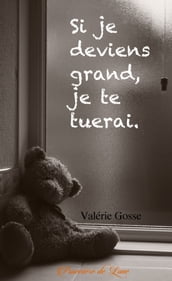 Si je deviens grand, je te tuerai.