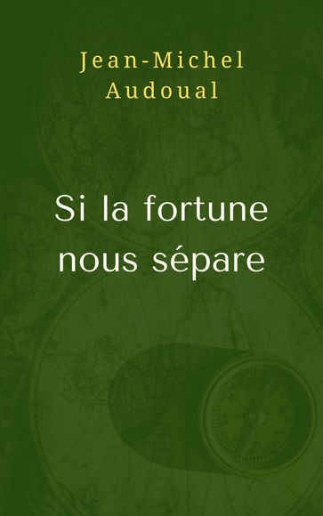 Si la fortune nous sépare - Jean-Michel Audoual
