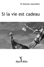 Si la vie est cadeau