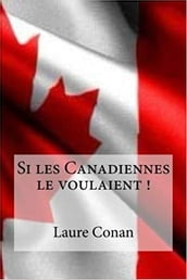 Si les Canadiennes le voulaient !