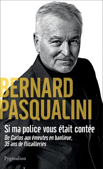 Si ma police vous était contée - Bernard Pasqualini - Matthieu Frachon