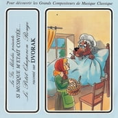 Si musique m etait contée... - Le petit chaperon rouge raconté sur Dvorak