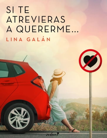 Si te atrevieras a quererme... - Lina Galán