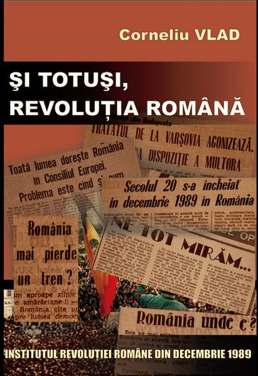 Si totusi, Revolutia Romana - Corneliu Vlad