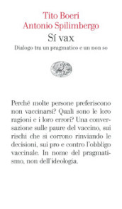 Sì vax. Dialogo tra un pragmatico e un non so