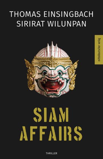 Siam Affairs - Sirirat Wilunpan - Thomas Einsingbach